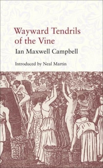 Wayward Tendrils of the Vine Ian Maxwell Campbell