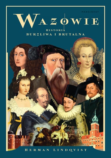 Wazowie. Historia burzliwa i brutalna Lindqvist Herman