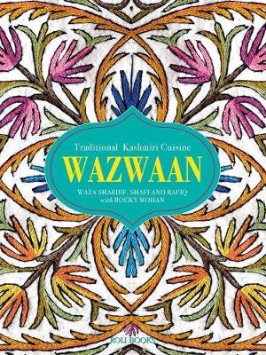 Wazwaan: Traditional Kashmiri Cuisine Waza Sharief