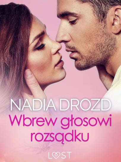 Wbrew głosowi rozsądku – seks z eks Drozd Nadia