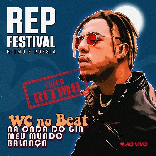 WC no Beat (Ao Vivo no REP Festival) REP Festival, WC no Beat