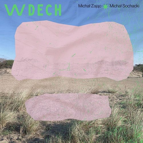 Wdech Michał Sochacki, Michał Zając