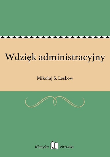 Wdzięk administracyjny Leskow Mikołaj S.