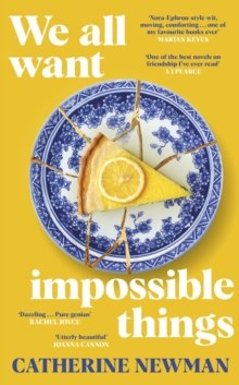 We All Want Impossible Things Catherine Newman