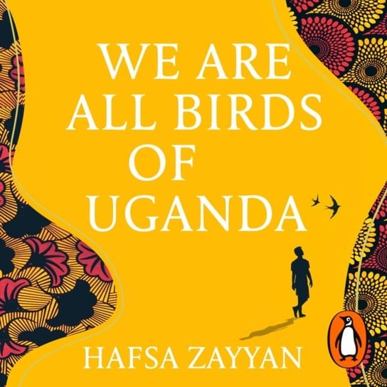 We Are All Birds of Uganda Zayyan Hafsa