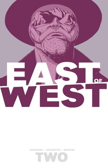 We Are All One. East of West. Volume 2 Hickman Jonathan, Dragotta Nick
