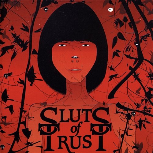 We are all Sluts of Trust Sluts of Trust