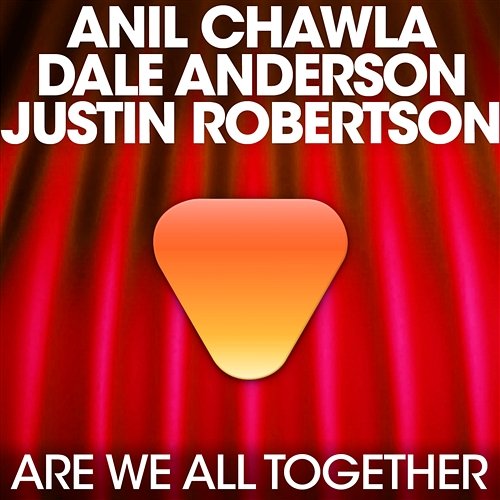 We Are All Together (feat. Justin Robertson) Anil Chawla & Dale Anderson