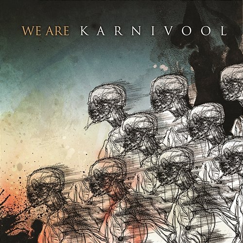 We Are Karnivool