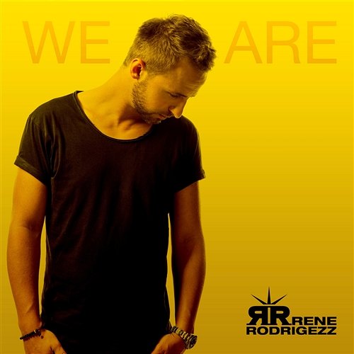 We Are Rene Rodrigezz