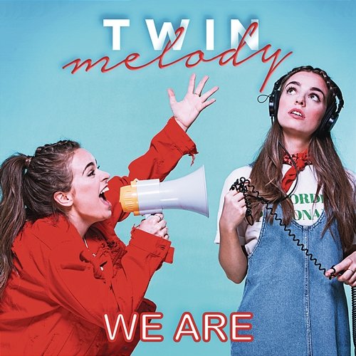 We Are Twin Melody