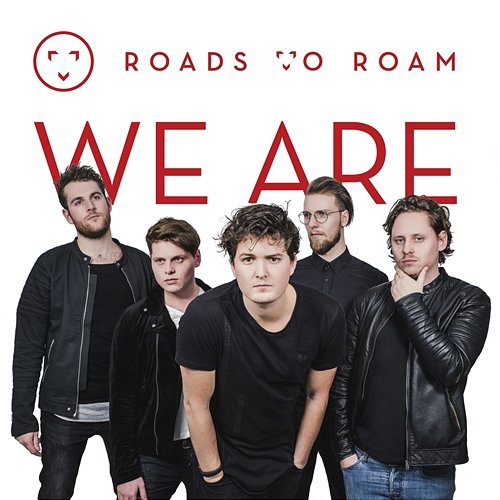 We Are Roads To Roam