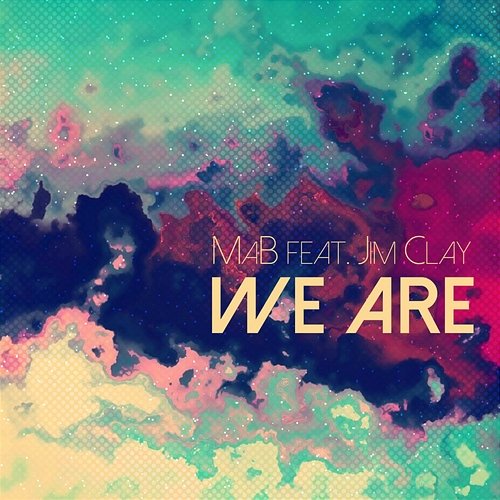 We Are Jim Clay, MAB