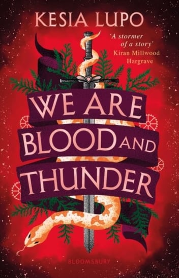 We Are Blood And Thunder Kesia Lupo