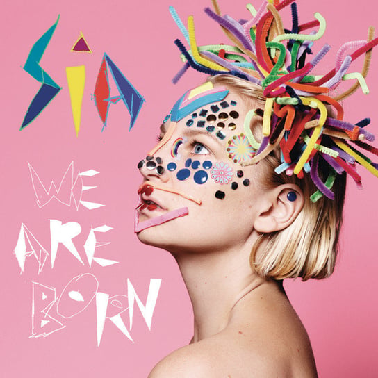 We Are Born Sia