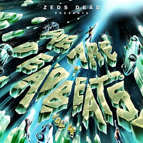We Are Deadbeats Zeds Dead