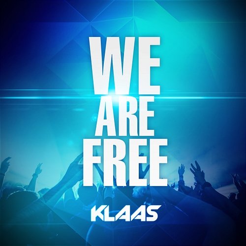 We Are Free Klaas
