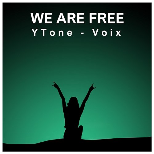 We Are Free YTone, Voix
