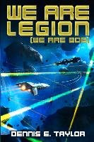 We Are Legion (We Are Bob) Taylor Dennis E.