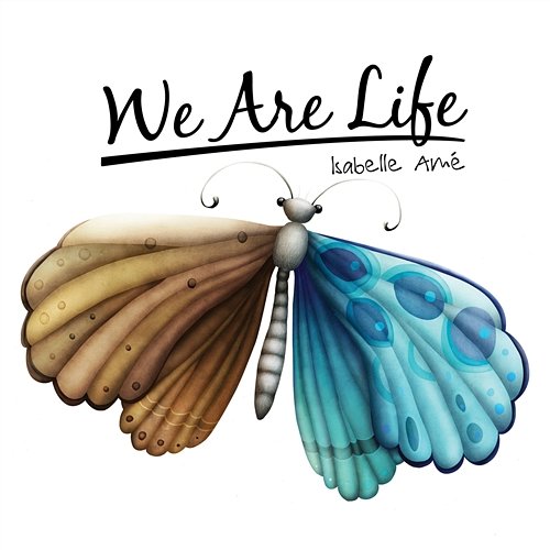 We Are Life Isabelle Amé