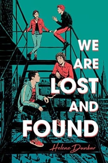 We Are Lost and Found Helene Dunbar