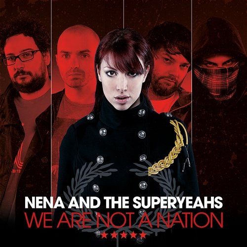 We Are Not A Nation Nena And The Superyeahs