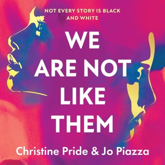 We Are Not Like Them Piazza Jo, Pride Christine