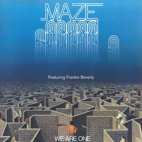We Are One Maze, Frankie Beverly
