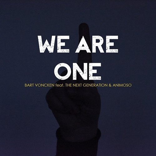 We Are One Bart Voncken feat. Animoso, The Next Generation