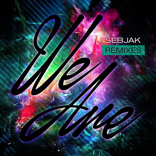 We Are (Remixes) Sebjak