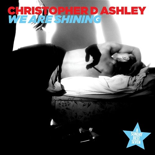 We Are Shining Christopher D Ashley