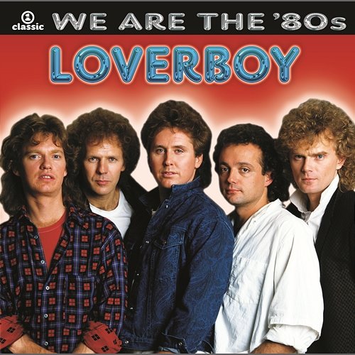 We Are The '80s Loverboy