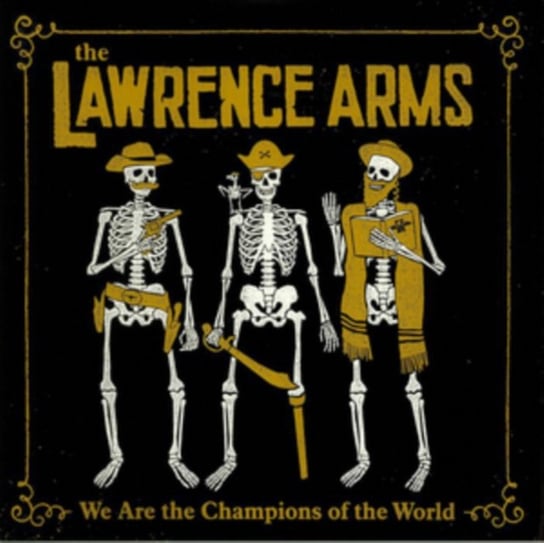 We Are the Champions The Lawrence Arms