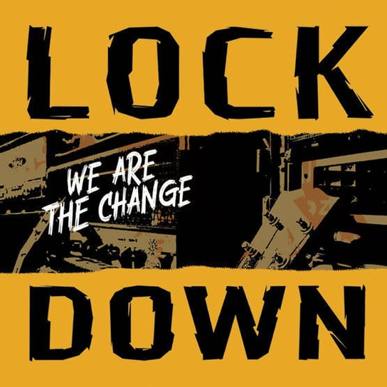 We Are The Change Lockdown