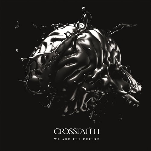 We Are the Future Crossfaith