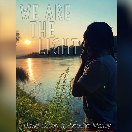 We Are The Light David Oscar Dogbe feat. Shasha Marley