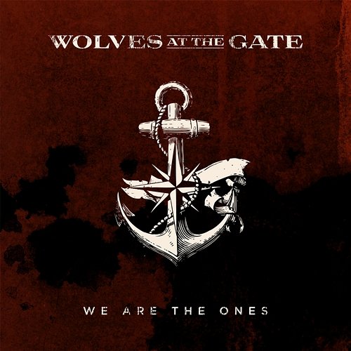 We Are The Ones Wolves At The Gate