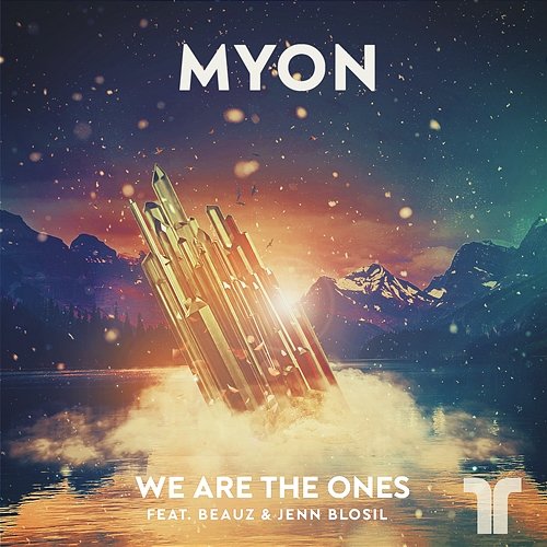 We Are The Ones Myon feat. BEAUZ, Jenn Blosil