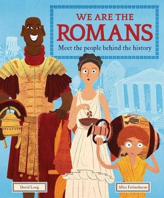 We Are the Romans: Meet the People Behind the History Long David