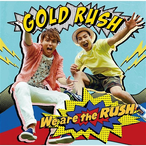 We Are The Rush GOLD RUSH