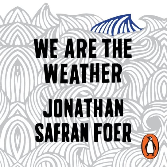 We are the Weather Foer Jonathan Safran