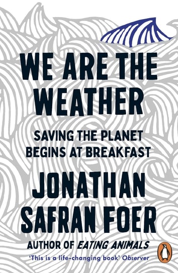 We are the Weather Foer Jonathan Safran