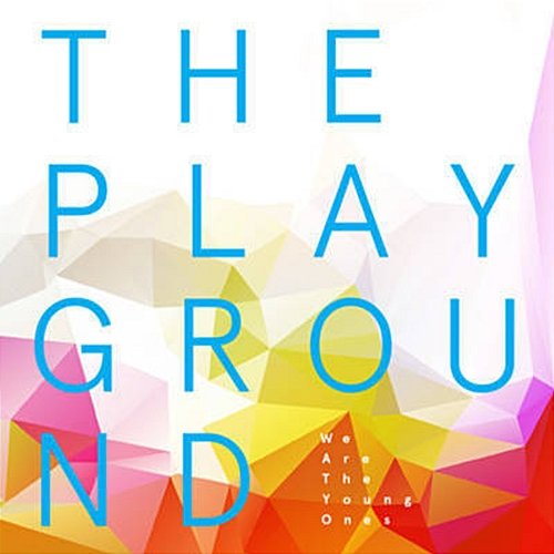 We Are The Young Ones The Playground