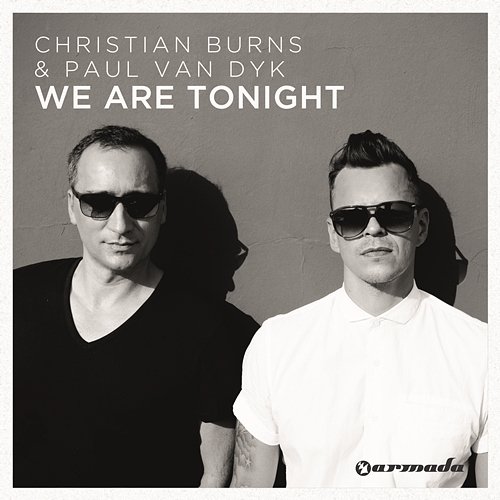 We Are Tonight Christian Burns, Paul van Dyk