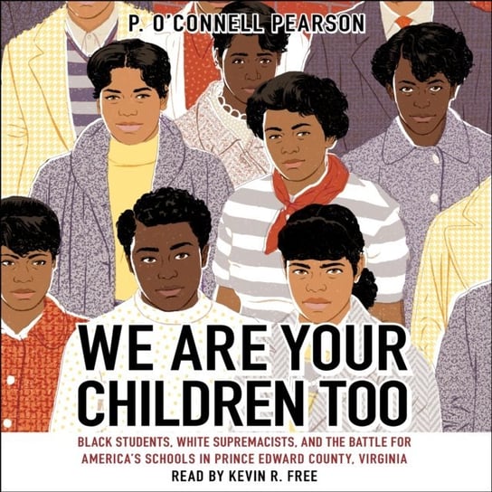 We Are Your Children Too Pearson P. O'Connell