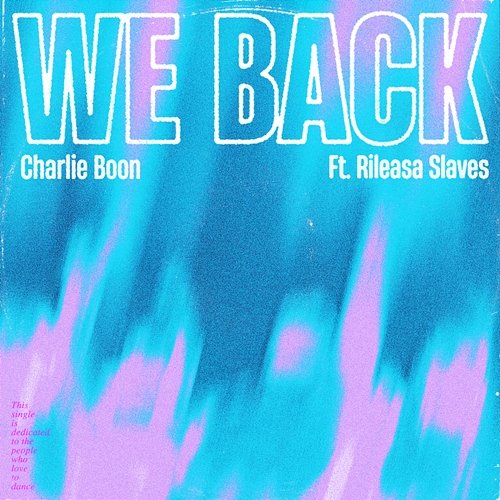We Back Charlie Boon, Rileasa Slaves