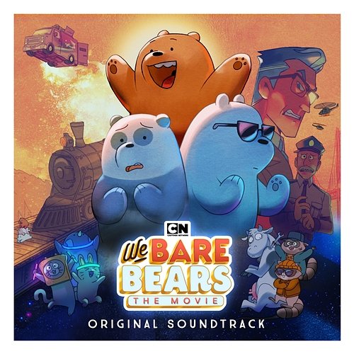 We Bare Bears: The Movie (Original Soundtrack) We Bare Bears