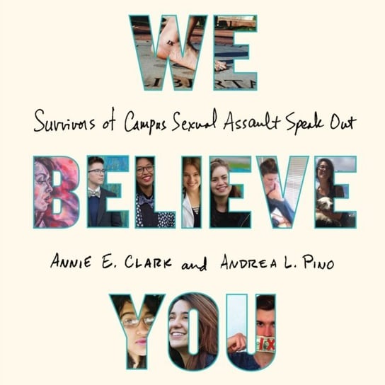 We Believe You Pino Andrea L., Clark Annie E.