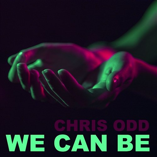 We Can Be Chris Odd