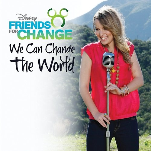 We Can Change The World Disney's Friends For Change, Bridgit Mendler